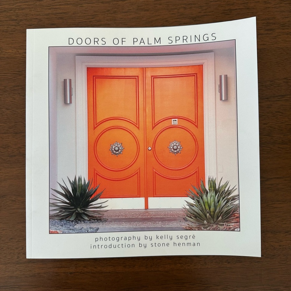 Doors of Palm Springs – Photography Book by Kelly Segré – Brand New!